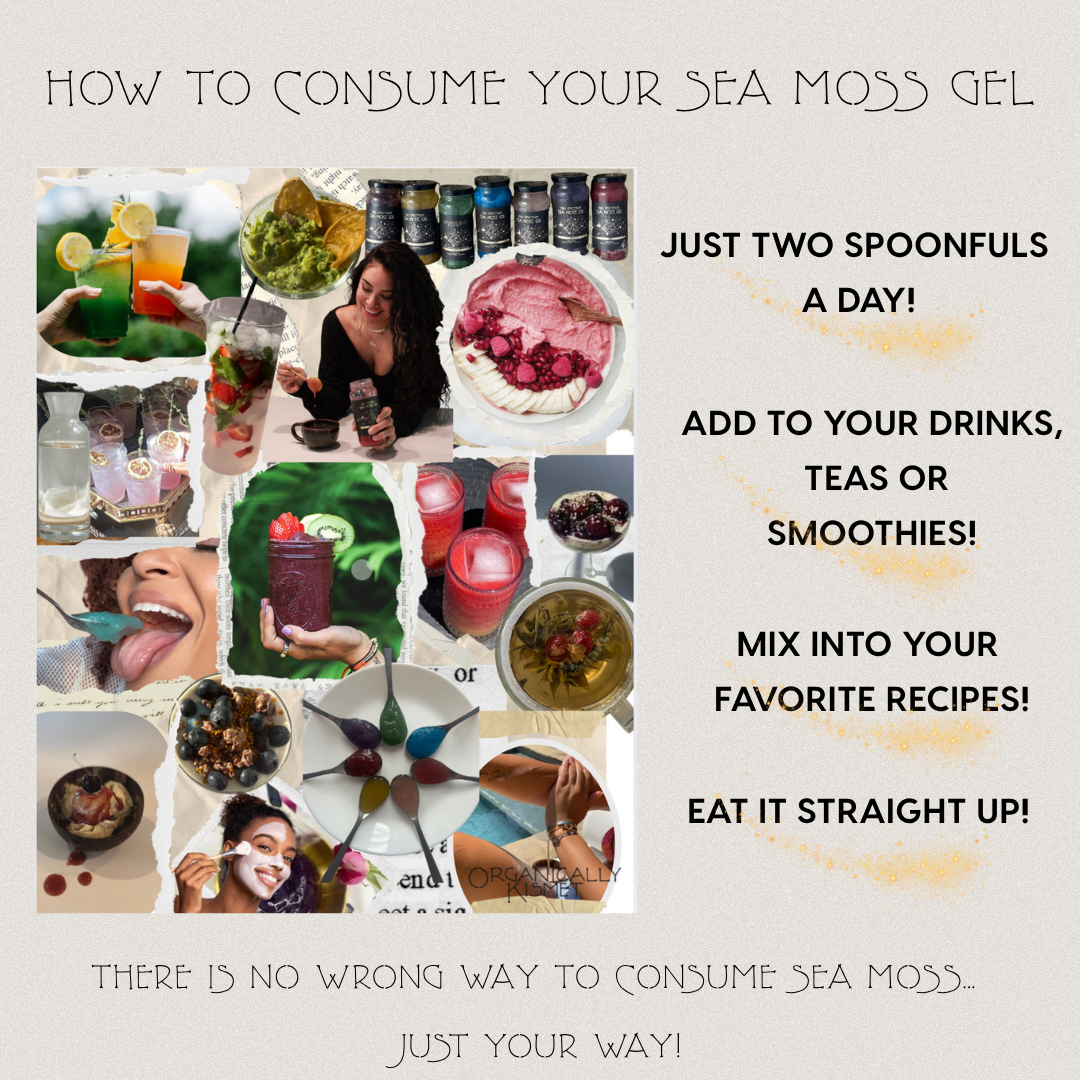 Instructional collage demonstrating different ways to consume Organically Kismet Sea Moss Gel, including adding to drinks, teas, smoothies, mixing into recipes, eating by the spoonful, and using as a face, body, or hair mask.